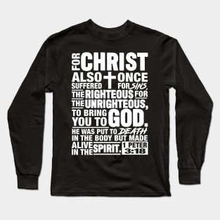 1 Peter 3:18 Long Sleeve T-Shirt